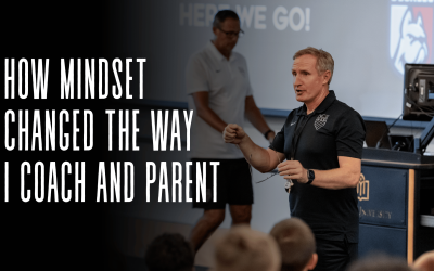 How Mindset Changed the Way I Coach and Parent