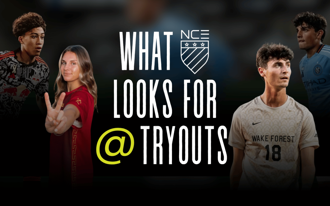 ​​What NCE Soccer Coaches Look for at Tryouts (And Why It’s Different from the Club Model)